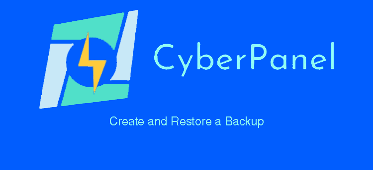 How to Create and Restore a Backup on CyberPanel