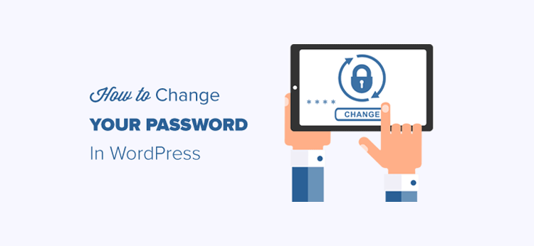 How to Change Password in WordPress?