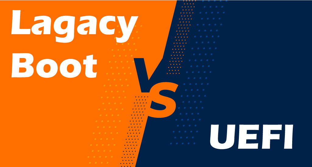 Comparing Legacy Boot vs. UEFI